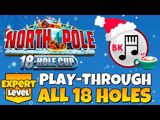 EXPERT PLAY-THROUGH | North Pole 18-Hole Cup | Greenoch Point & Shiruba Springs | Golf Clash Guide