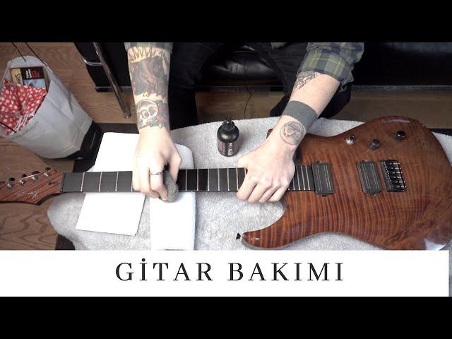 Gitar Bakımı ve Temizliği - Tel Değişikliği, Sap Ayarı, Perde ve Klavye Temizliği | Buğra Şişman