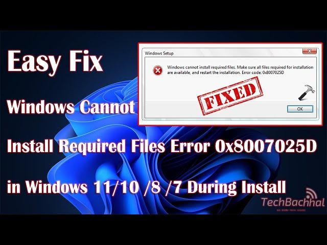 Fix Windows cannot install required files Error 0x8007025D in Windows 11  10/8/7
