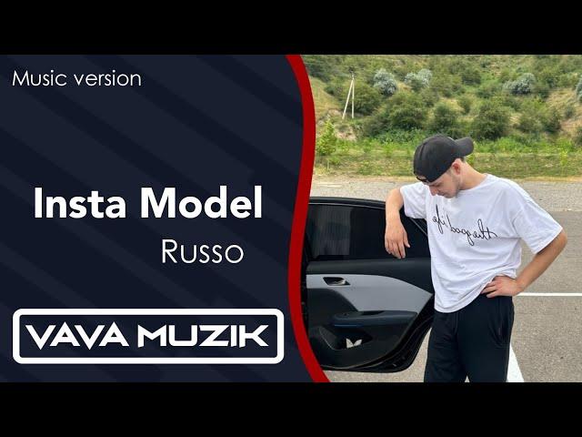 Russo - Insta Model (Music version) 2024