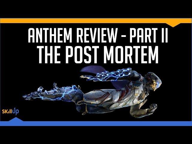 Anthem Review (Part 2): Post-Mortem