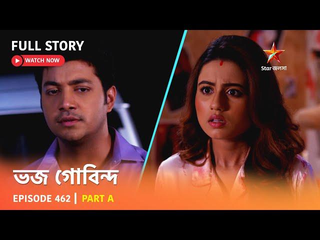 Full Story | Bhojo Gobindo | Episode 462 | Part A