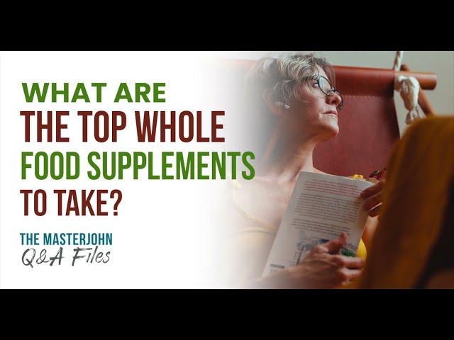 What are the top whole food supplements to take?