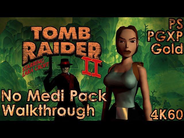 Tomb Raider 2 In-Depth PS1 Walkthrough [No Medi Packs]