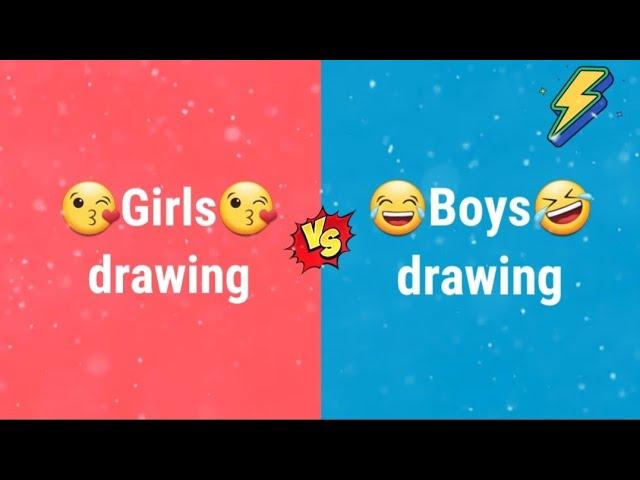 Girls vs Boys  | Girls drawing vs Boys drawing