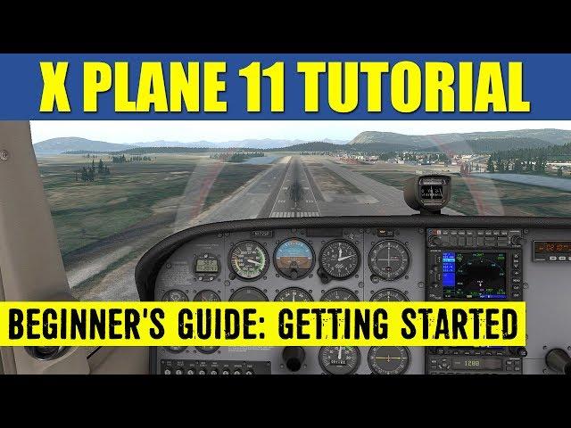 X Plane 11 Beginner's Guide ️ Getting Started & Resources