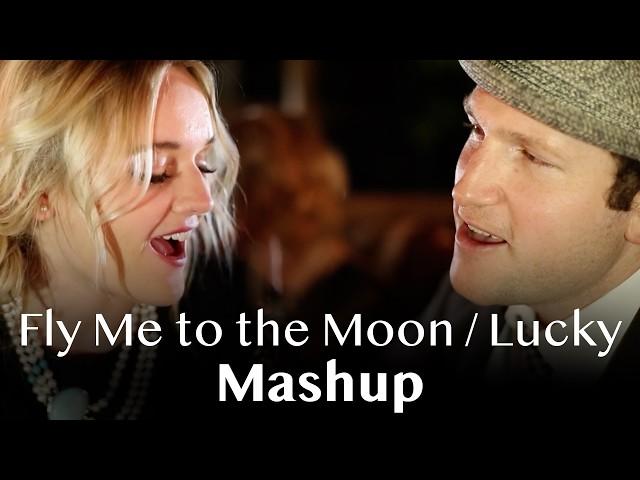 Fly Me to the Moon/Lucky (Sinatra/Jason Mraz & Colbie Caillat MASHUP) Rick Hale & Breea Guttery