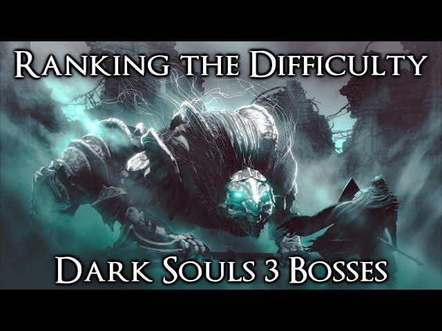 Ranking the Dark Souls 3 Bosses from Easiest to Hardest