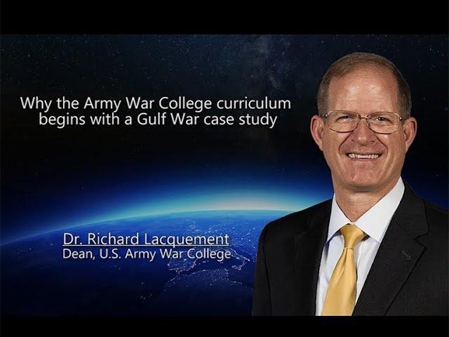 Why the Army War College curriculum begins with a Gulf War case study?