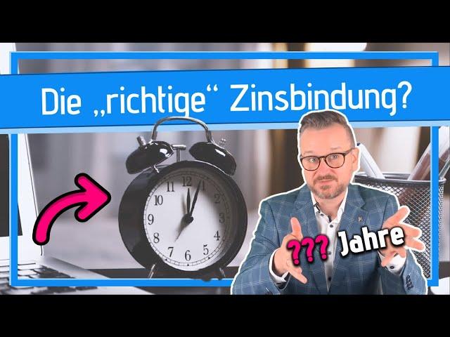 Welche Zinsbindung ist die Richtige in 2024?