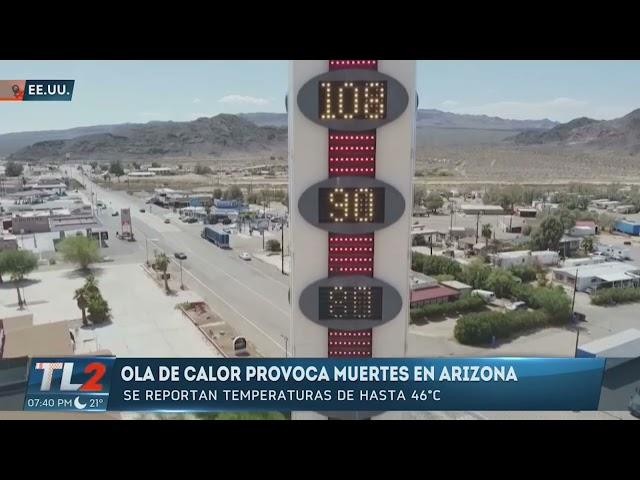 CALOR EN ARIZONA HA PROVOCADO QUEMADURAS Y MUERTES