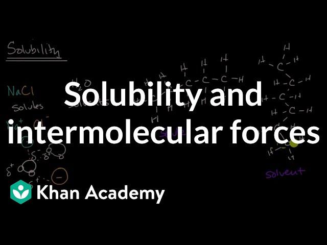 Solubility and intermolecular forces | AP Chemistry | Khan Academy