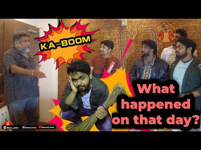 What happend on that Day? Good or Bad| Watch full video | Dhanraj Achar