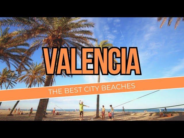 Valencias Best City Beaches