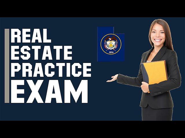 Utah Real Estate Exam 2020 (60 Questions with Explained Answers)