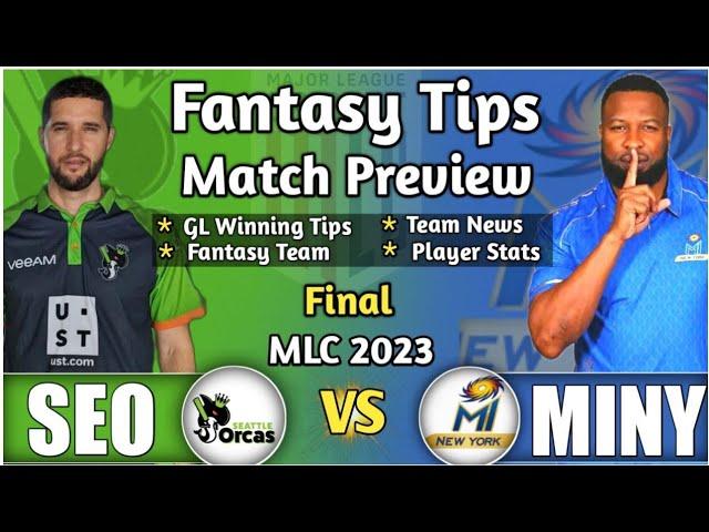 SEO vs MINY Final Dream11 Prediction, SEO vs MINY Dream11 Prediction, MLC Final Dream 11 Today Match