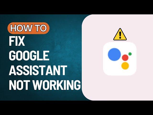 How to Fix Google Assistant not Working | OK GOOGLE NOT WORKING FIX (2023)