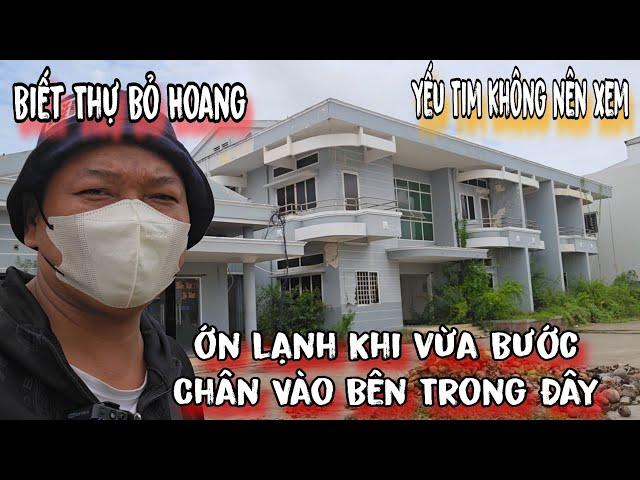 Khám Phá Ngôi Biệt Thự Bỏ Hoang  Tại Sóc Trăng Vừa Bước vào ớn lạnh Đặt Nghi thức Thấy Có Bóng Đen