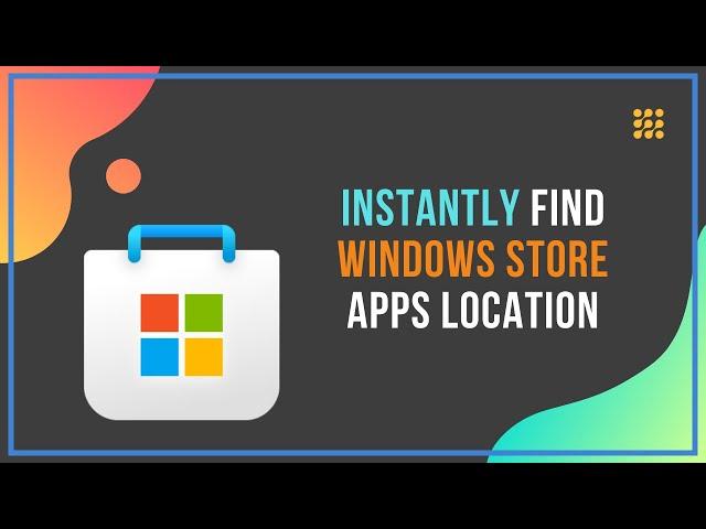 Find Windows Store Apps Location On Windows 10