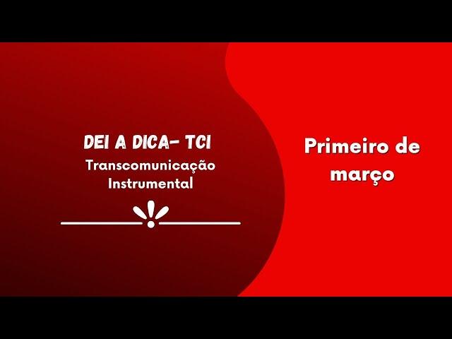 Transcomunicação Instrumental -  Primeiro de março