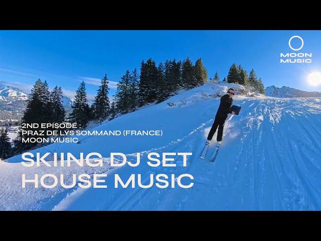 Skiing DJ Set House Music  | Praz de Lys Sommand (France) | Moon Music