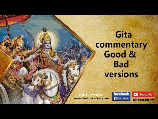 Gita commentary Good and Bad versions