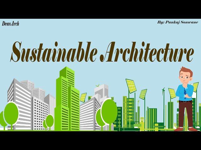 Sustainable Architecture. | What is Sustainable Architecture?