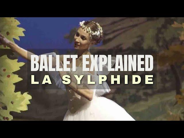 La Sylphide - Ballet Story Explained