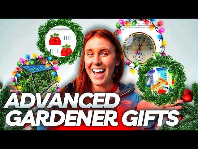 6 Gift Ideas For Advanced Gardeners!