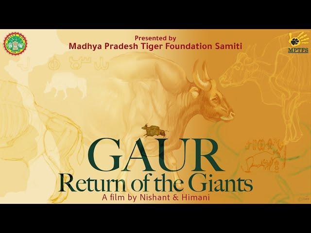 Gaur - Return of the Giants | Full Movie | Reintroduction of Gaurs in Sanjay Tiger Reserve