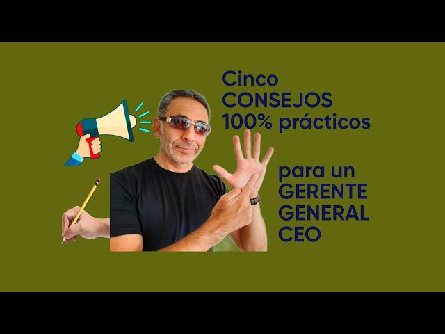 Cinco (5) CONSEJOS para un GERENTE GENERAL (CEO) | Javier Medina #ceo #gerentegeneral