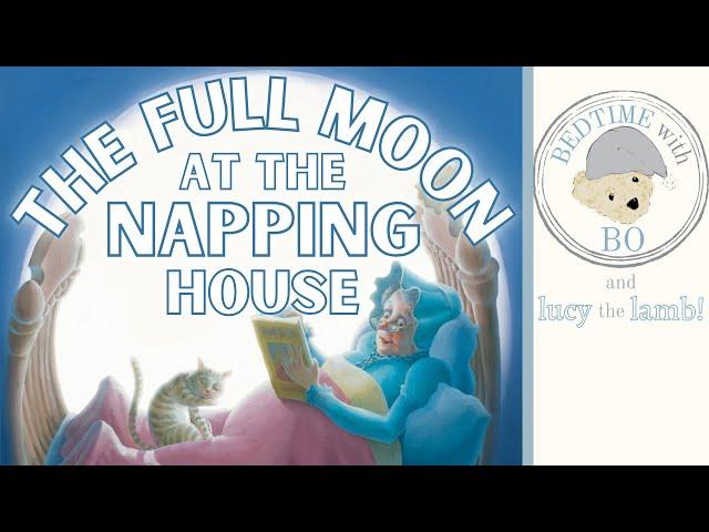The Full Moon at the Napping House | Audrey Wood | Don Wood | Bedtime stories for kids | Read Aloud