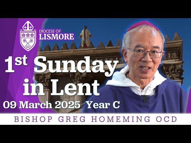 Catholic Mass Today 1st Sunday of Lent 09 March 2025 Bishop Greg Homeming Lismore Australia