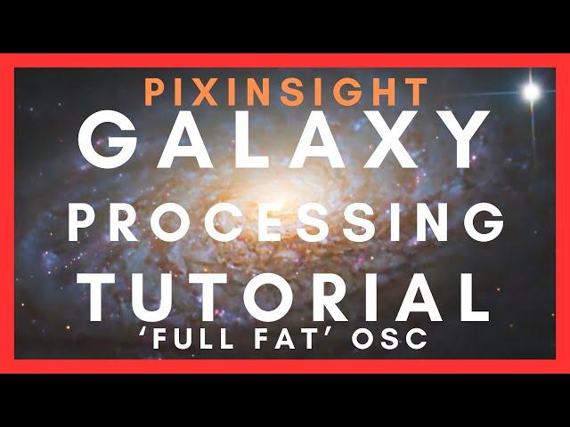 OSC Galaxy Processing Tutorial in PixInsight - Free Data & Workflow