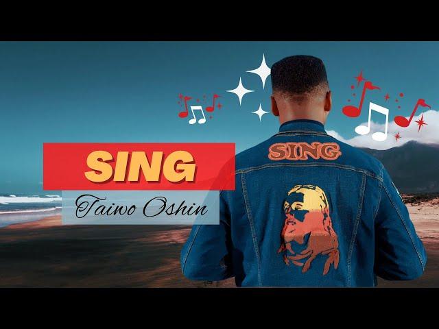 Taiwo Oshin - SING (Official Video)