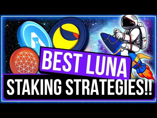 Best LUNA Staking Strategies (How to earn 35% on LUNA + Top Ecosystem Picks)