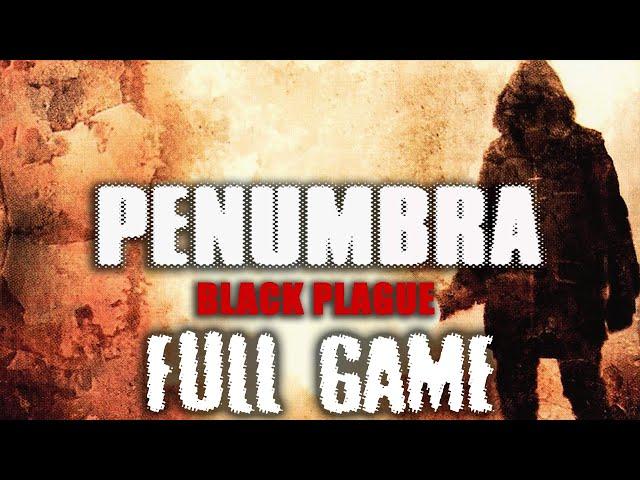 Penumbra: Black Plague - Gameplay Walkthrough (FULL GAME)