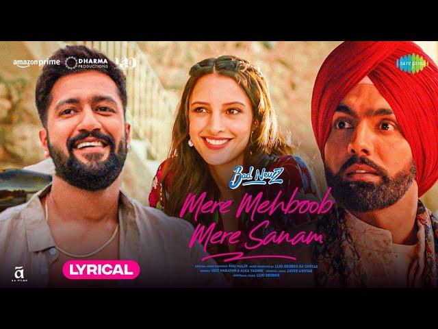 Mere Mehboob Mere Sanam -Lyrical | Bad Newz | Vicky, Triptii, Ammy | Anu, Lijo-DJ Chetas, Udit, Alka