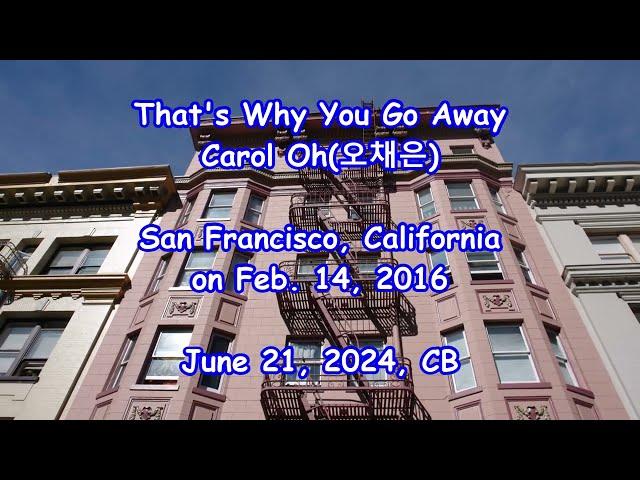 That's Why You Go Away - Carol Oh(오채은): with Lyrics(가사번역) || San Francisco,  Feb. 14, 2016