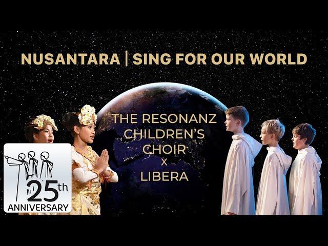 The Resonanz Children's Choir and Libera perform Nusantara/Sing For Our World