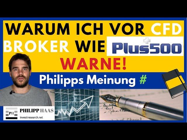 Meinung  zu Plus500 Trading - Warum ich vor solchen CFD Brokern abrate!