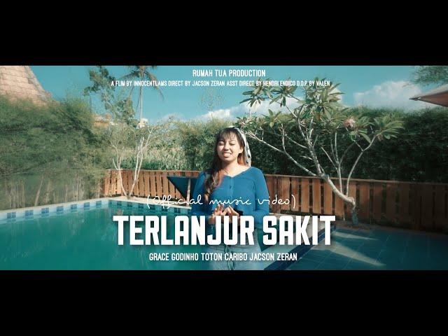 Gracia Godinho - TERLANJUR SAKIT ft. Toton Caribo & Jacson Zeran (Official MV)