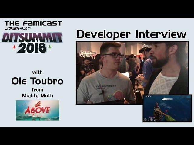 Above | Developer Interview & Gameplay | Famicast @ BitSummit 2018