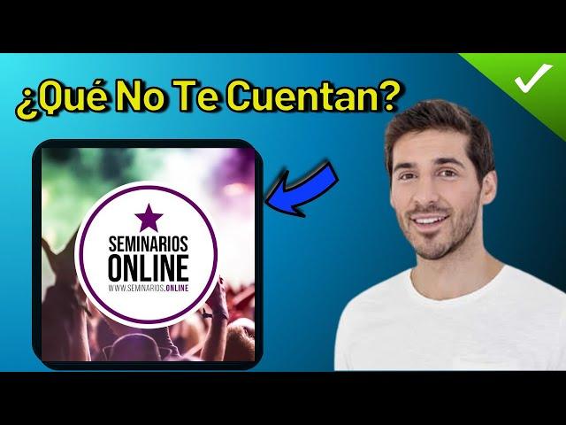 Seminarios Online Opiniones: Mi Experiencia ¿Vale la Pena o No? 