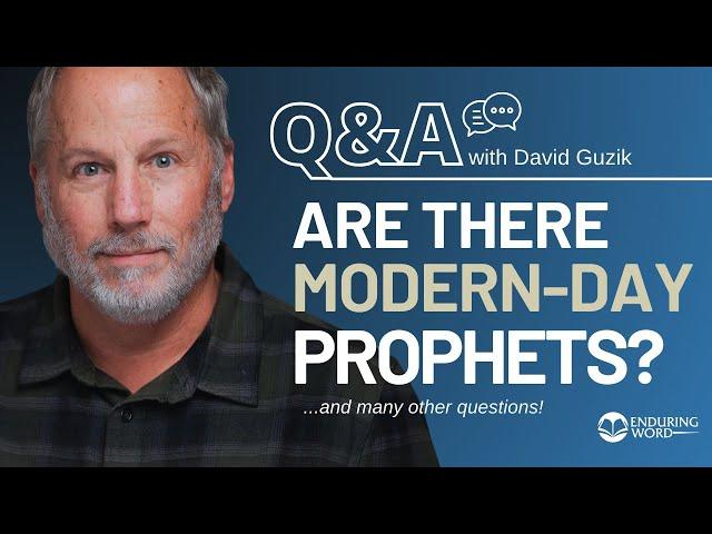 Is The Gift of Prophecy Still Valid Today? Q&A: Oct 3rd w/ Pastor David Guzik