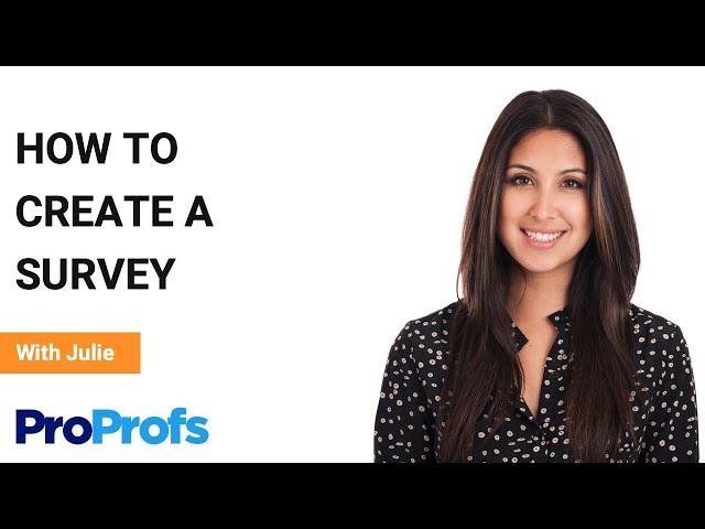 How to Create Engaging Surveys Online with ProProfs Survey Maker - Free & Easy