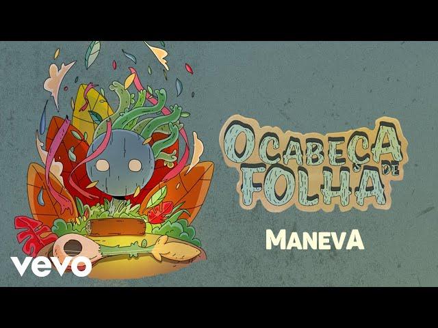 Maneva - O Cabeça De Folha