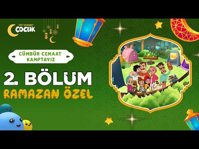 Cümbür Cemaat Kamptayız | 2. Bölüm | Kutup Yıldızı | Ramazan Özel 