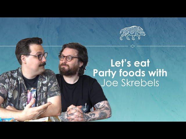 Let's eat British party foods with Joe Skrebels