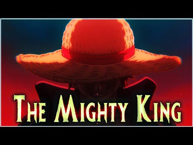 One Piece AMV - ASMV - THE MIGHTY KING - Luffy